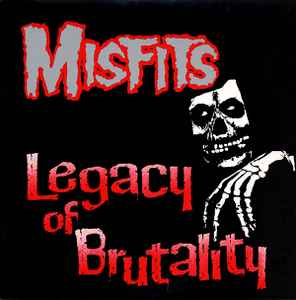Legacy Of Brutality - Misfits