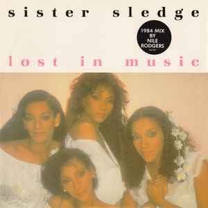 Sister Sledge - Lost In Music (1984 Mix By Nile Rodgers)