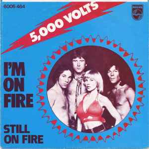 5,000 Volts* - I'm On Fire