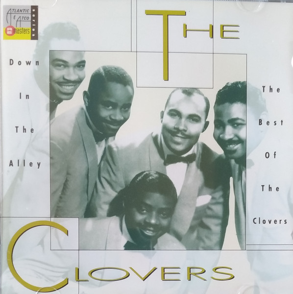 The Clovers – Down In The Alley: The Best Of The Clovers (1991, CD