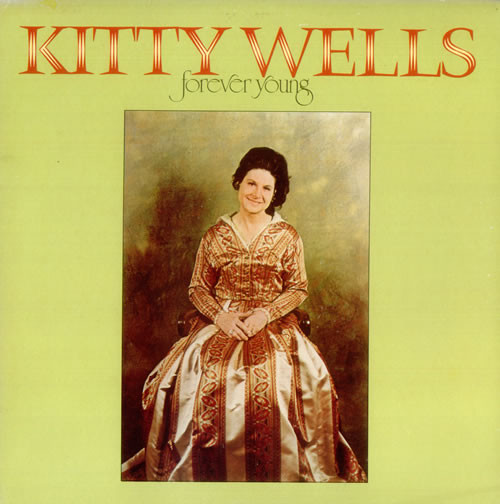 Kitty Wells – Forever Young