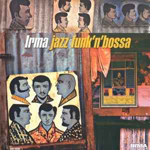 Irma Jazz Funk'N'Bossa Vol.2 (2000, Vinyl) - Discogs