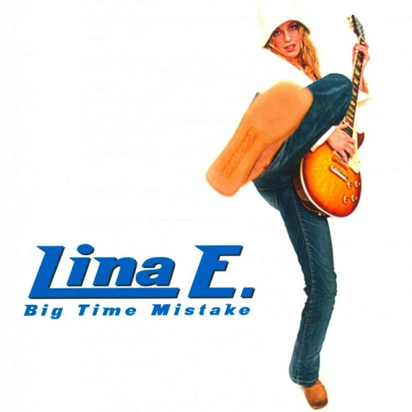 ladda ner album Lina E - Big Time Mistake