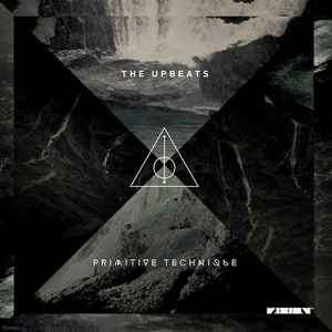 Primitive Technique - The Upbeats