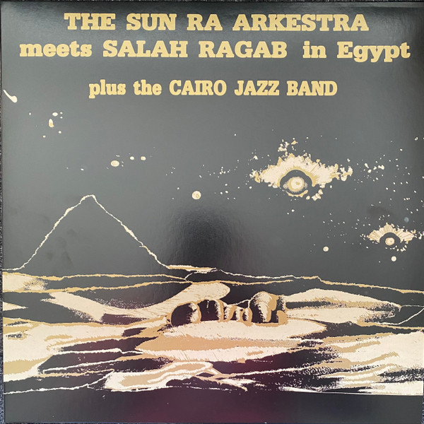 The Sun Ra Arkestra Meets Salah Ragab Plus The Cairo Jazz Band - Oriental Mood