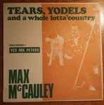 Cover of Tears, Yodels And A Whole Lotta' Country, , Vinyl