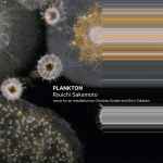 Ryuichi Sakamoto – Plankton (Music For An Installation By 