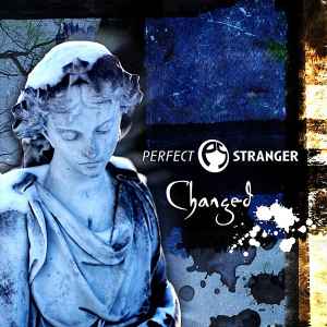Changed - Perfect Stranger
