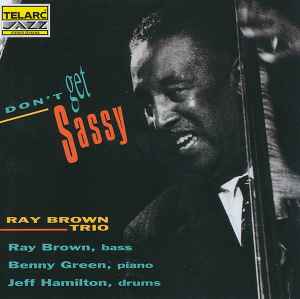 Ray Brown Trio - Don't Get Sassy album cover