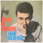 João Gilberto – Chega De Saudade (2014, Vinyl) - Discogs