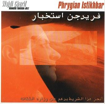 last ned album Wajdi Cherif - فريدجن استخبار Phrygian Istikhbar Acoustic Tunisian Jazz