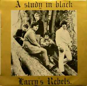 A Study In Black - Larry's Rebels