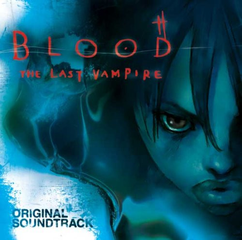 Yoshihiro Ike – Blood The Last Vampire (Original Soundtrack) (2000 