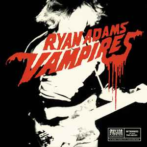 Ryan Adams - Vampires