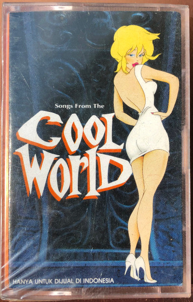 Songs From The Cool World (Music From And Inspired By The Motion 