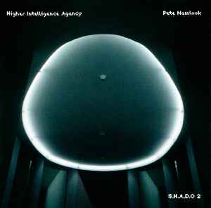 S.H.A.D.O 2 - Higher Intelligence Agency & Pete Namlook