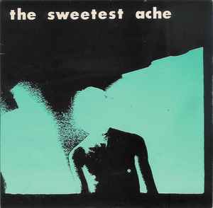 The Sweetest Ache - Tell Me How It Feels / Heaven-Scented World