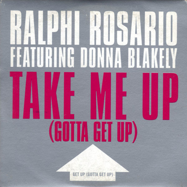 Ralphi Rosario Featuring Donna Blakely – Take Me Up (Gotta Get Up) (1998,  CD) - Discogs