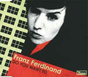 Franz Ferdinand - Do You Want To album cover