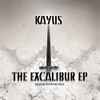 Kayus - The Excalibur EP