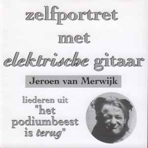 Jeroen van Merwijk - Zelfportret Met Elektrische Gitaar
