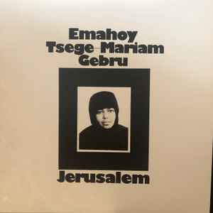 Jerusalem - Emahoy Tsege-Mariam Gebru