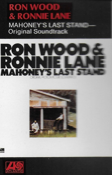 Ron Wood & Ronnie Lane – Mahoney's Last Stand (1976, Cassette