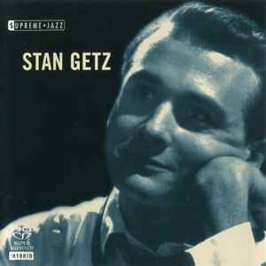 Stan Getz – Stan Getz (2006, SACD) - Discogs