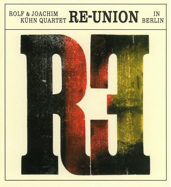 lataa albumi Rolf & Joachim Kühn Quartet - Re Union In Berlin