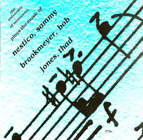 baixar álbum The University Of Minnesota - The University Of Minnesota Plays the Music of Nestico Sammy Brookmeyer Bob Jones Thad