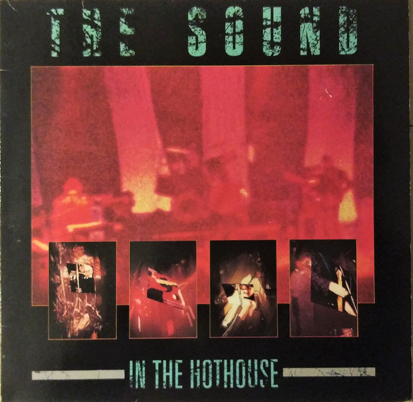 The Sound – In The Hothouse (1985, Gatefold, Vinyl) - Discogs