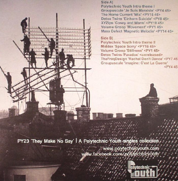 Various - The Polytechnic Youth Label "They Make No Say" | 45s on 33 | Polytechnic Youth (PY23) - 4