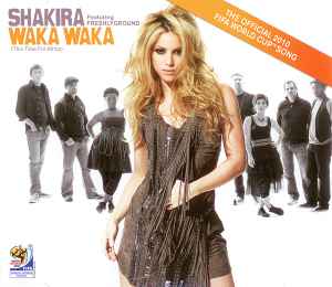 Waka Waka (This Time For Africa) (The Official 2010 FIFA World Cup Song) - Shakira Featuring Freshlyground
