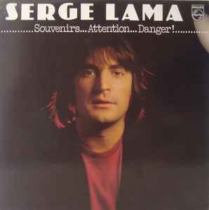 Serge Lama - Souvenirs... Attention... Danger !