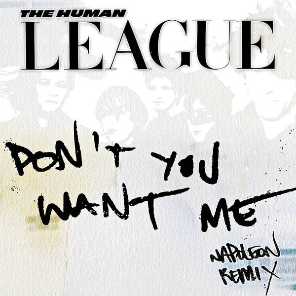 Album herunterladen The Human League - Dont You Want Me Napoleon Remix