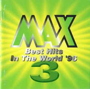 Max3 Best Hits In The World '96 (1996, CD) - Discogs