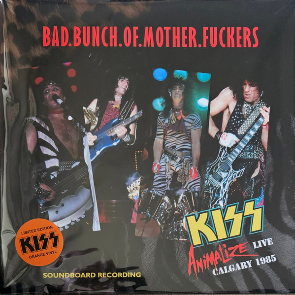 Kiss – Bad.Bunch.Of.Mother.Fuckers (2023, Orange, Vinyl) - Discogs