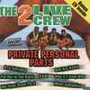 The 2 Live Crew - Private Personal Parts