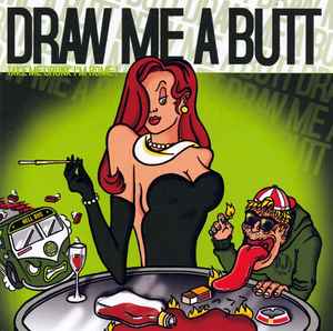 Draw Me A Butt - Take Me Drunk I'm Home! album cover