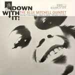 The Blue Mitchell Quintet – Down With It (2024, 180g, Gatefold, Vinyl ...