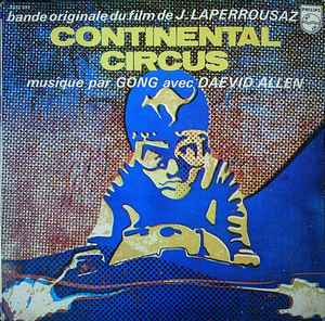 Continental Circus - Gong Avec Daevid Allen