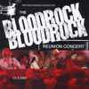 Bloodrock - The Bloodrock Reunion Concert 