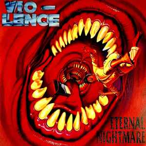 Vio-Lence – Eternal Nightmare (2022, Vinyl) - Discogs