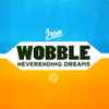 Iron Wobble - Neverending Dreams