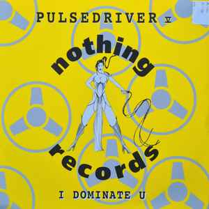 Portada de album Pulsedriver - I Dominate U