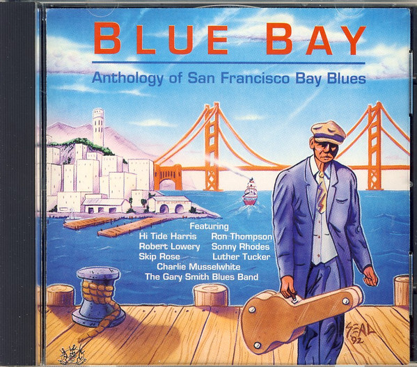 last ned album Various - Blue Bay Anthology Of San Francisco Bay Blues