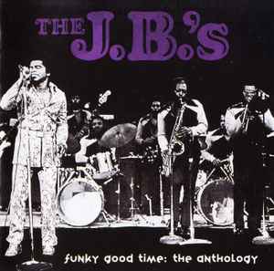 The J.B.'s - Funky Good Time: The Anthology