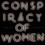 Cover of Conspiracy Of Women, 2015-05-00, Vinyl