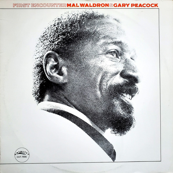 Mal Waldron & Gary Peacock - First Encounter | Releases | Discogs
