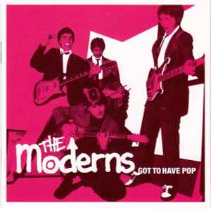 The Moderns (2) - Got To  Have Pop